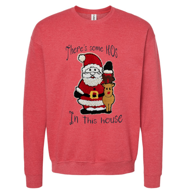 There's Some HOS in this House Glitter Hybrid Crew