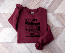 Load image into Gallery viewer, My Weekend is Booked Crewneck Sweatshirt