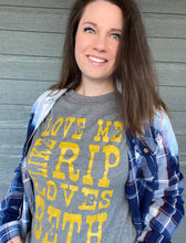 Load image into Gallery viewer, Love Me Like Rip Loves Beth Tee