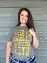 Load image into Gallery viewer, Love Me Like Rip Loves Beth Tee