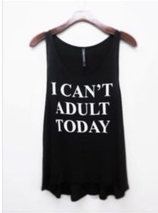 I Can’t Adult Today